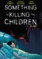 Something is killing the Children. Band 2 Cover des Buches Something is killing the Children. Band 2 (ISBN: 9783962195588)