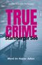 True Crime Starnberger See Cover des Buches True Crime Starnberger See (ISBN: 9783962333805)