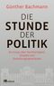 Die Stunde der Politik Cover des Buches Die Stunde der Politik (ISBN: 9783962382360)