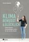 Klimabewusst & glücklich Cover des Buches Klimabewusst & glücklich (ISBN: 9783962384012)