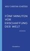 Fünf Minuten vor Erschaffung der Welt Cover des Buches Fünf Minuten vor Erschaffung der Welt (ISBN: 9783962581138)