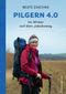 Pilgern 4.0 Cover des Buches Pilgern 4.0 (ISBN: 9783963115745)