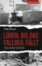 Lügen, bis das Fallbeil fällt Cover des Buches Lügen, bis das Fallbeil fällt (ISBN: 9783963116636)