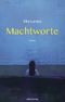 Machtworte Cover des Buches Machtworte (ISBN: 9783963116834)