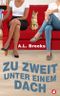 Zu zweit unter einem Dach Cover des Buches Zu zweit unter einem Dach (ISBN: 9783963244179)