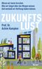 Zukunftslust Cover des Buches Zukunftslust (ISBN: 9783963402999)