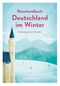 Reisehandbuch Deutschland im Winter - Reiseführer Cover des Buches Reisehandbuch Deutschland im Winter - Reiseführer (ISBN: 9783963480027)
