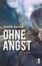 Ohne Angst Cover des Buches Ohne Angst (ISBN: 9783963520990)