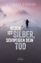 Reden ist Silber, Schweigen dein Tod Cover des Buches Reden ist Silber, Schweigen dein Tod (ISBN: 9783963622168)