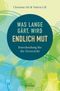 Was lange gärt, wird endlich Mut Cover des Buches Was lange gärt, wird endlich Mut (ISBN: 9783963623639)