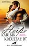 Heiße KaribikKreuzfahrt | Erotische Geschichten Cover des Buches Heiße KaribikKreuzfahrt | Erotische Geschichten (ISBN: 9783964770158)