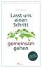 Lasst uns einen Schritt gemeinsam gehen Cover des Buches Lasst uns einen Schritt gemeinsam gehen (ISBN: 9783964980052)