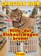 Hilfe, der Einkaufswagen brennt! Cover des Buches Hilfe, der Einkaufswagen brennt! (ISBN: 9783965190467)
