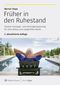 Früher in den Ruhestand Cover des Buches Früher in den Ruhestand (ISBN: 9783965334328)