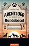 Abenteuer Hundehotel Cover des Buches Abenteuer Hundehotel (ISBN: 9783965552005)