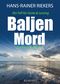 Baljenmord. Ostfrieslandkrimi Cover des Buches Baljenmord. Ostfrieslandkrimi (ISBN: 9783965869141)