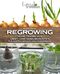 Regrowing – Neue Triebe aus Obst- und Gemüseresten Cover des Buches Regrowing – Neue Triebe aus Obst- und Gemüseresten (ISBN: 9783966641852)