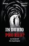 In Dubio Pro Reo? Cover des Buches In Dubio Pro Reo? (ISBN: 9783966981781)