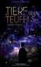 Tiere des Teufels Cover des Buches Tiere des Teufels (ISBN: 9783967080032)