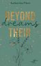 Beyond Their Dreams Cover des Buches Beyond Their Dreams (ISBN: 9783967143942)