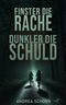Finster die Rache, dunkler die Schuld Cover des Buches Finster die Rache, dunkler die Schuld (ISBN: 9783967144161)