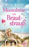 Meeresbrise mit Brautstrauß Cover des Buches Meeresbrise mit Brautstrauß (ISBN: 9783967144352)