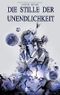 Die Stille der Unendlichkeit Cover des Buches Die Stille der Unendlichkeit (ISBN: 9783967330304)
