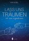 Lass uns träumen: Wir zwei irgendwann Cover des Buches Lass uns träumen: Wir zwei irgendwann (ISBN: 9783967331455)