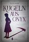 Kugeln aus Onyx Cover des Buches Kugeln aus Onyx (ISBN: 9783967333909)