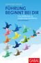 Führung beginnt bei dir: Eine Weltreise zu Leadership Excellence. Ein Businessroman (Dein Business) Cover des Buches Führung beginnt bei dir: Eine Weltreise zu Leadership Excellence. Ein Businessroman (Dein Business) (ISBN: 9783967390230)