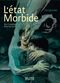 L'état Morbide Gesamtausgabe Cover des Buches L'état Morbide Gesamtausgabe (ISBN: 9783967923667)