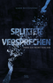 Splitterversprechen Cover des Buches Splitterversprechen (ISBN: 9783968570518)
