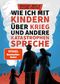 Wie ich mit Kindern über Krieg und andere Katastrophen spreche Cover des Buches Wie ich mit Kindern über Krieg und andere Katastrophen spreche (ISBN: 9783968901152)