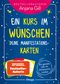 Ein Kurs im Wünschen Cover des Buches Ein Kurs im Wünschen (ISBN: 9783969330388)