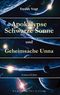 Apokalypse Schwarze Sonne und Geheimsache Unna Cover des Buches Apokalypse Schwarze Sonne und Geheimsache Unna (ISBN: 9783969401736)