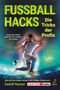 Fußball Hacks – Die Tricks der Profis Cover des Buches Fußball Hacks – Die Tricks der Profis (ISBN: 9783969672365)