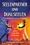 Seelenpartner und Dualseelen Cover des Buches Seelenpartner und Dualseelen (ISBN: 9783969673577)