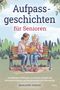 Aufpass Geschichten für Senioren Cover des Buches Aufpass Geschichten für Senioren (ISBN: 9783969675427)