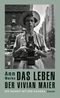 Das Leben der Vivian Maier: Die Nanny mit der Kamera Cover des Buches Das Leben der Vivian Maier: Die Nanny mit der Kamera (ISBN: 9783969991114)