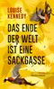 Das Ende der Welt ist eine Sackgasse Cover des Buches Das Ende der Welt ist eine Sackgasse (ISBN: 9783969994580)