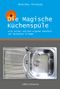 Die magische Küchenspüle Cover des Buches Die magische Küchenspüle (ISBN: 9783980920414)