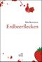 Erdbeerflecken Cover des Buches Erdbeerflecken (ISBN: 9783980959957)