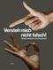 Versteh mich nicht falsch! Cover des Buches Versteh mich nicht falsch! (ISBN: 9783981337006)
