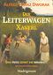 Der LeiterwagenXaverl Cover des Buches Der LeiterwagenXaverl (ISBN: 9783981712230)