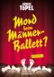Mord beim Männerballett? Cover des Buches Mord beim Männerballett? (ISBN: 9783981729498)