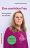 Eine unerhörte Frau Cover des Buches Eine unerhörte Frau (ISBN: 9783981739596)