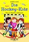 Die Hockey-Kids Cover des Buches Die Hockey-Kids (ISBN: 9783981797046)