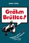 Grähm Brüllee! Cover des Buches Grähm Brüllee! (ISBN: 9783982034331)