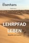 LEHRPFAD LEBEN Cover des Buches LEHRPFAD LEBEN (ISBN: 9783982075709)