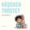 Häschen tröstet Cover des Buches Häschen tröstet (ISBN: 9783982137902)